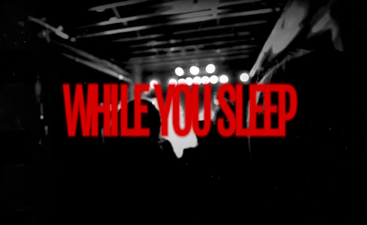 Load video: While You Sleep Official Music Video